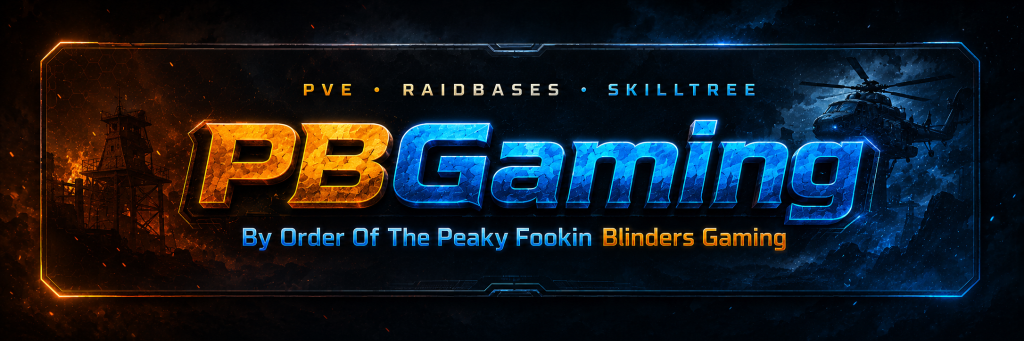 PBGaming — PvE • Raidbases • Skilltree — By Order Of The Peaky Fookin Blinders Gaming